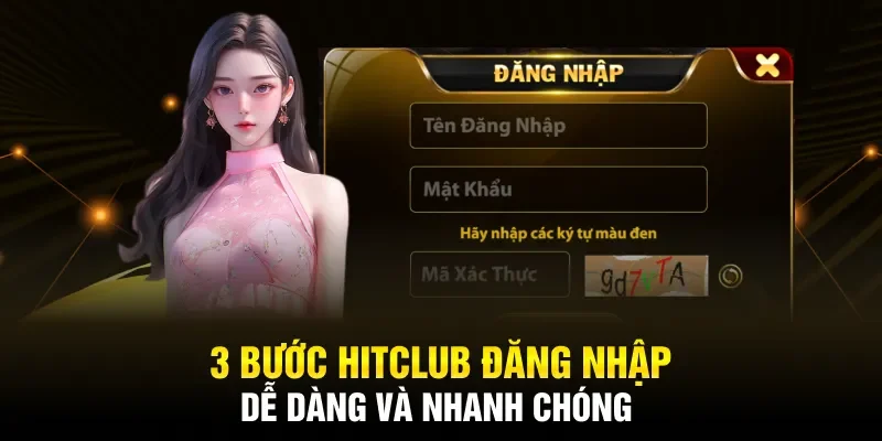 Hitclub Đăng nhập - 3 bước dễ dàng và nhanh chóng