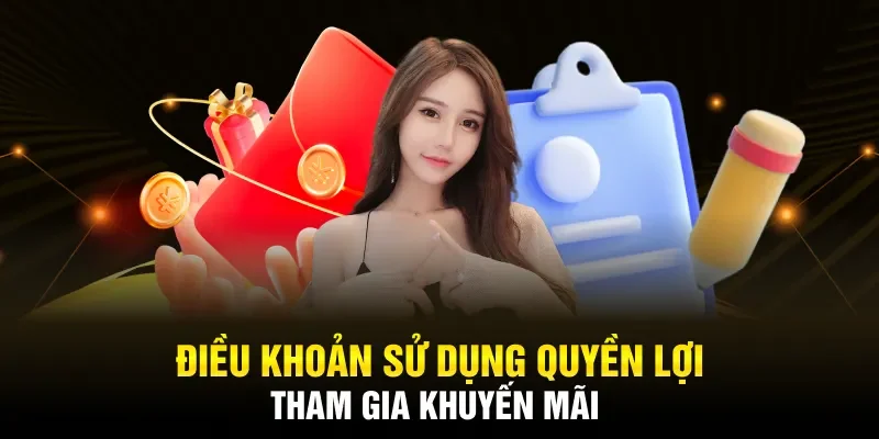 Điều khoản sử dụng quyền lợi tham gia khuyến mãi