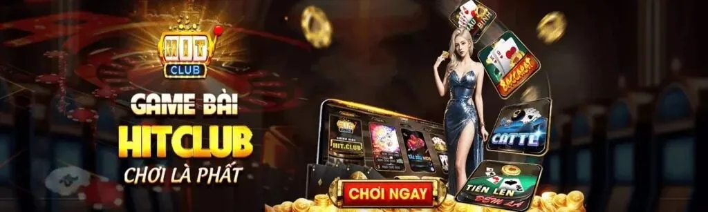 hitclub banner chơi là phất