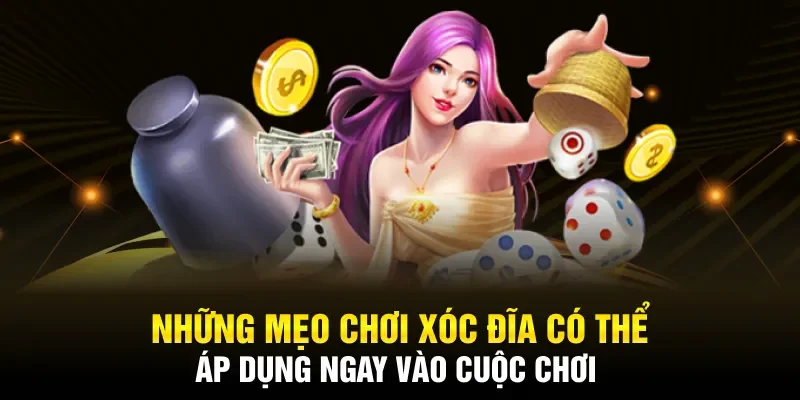 Những mẹo chơi xóc đĩa là gì