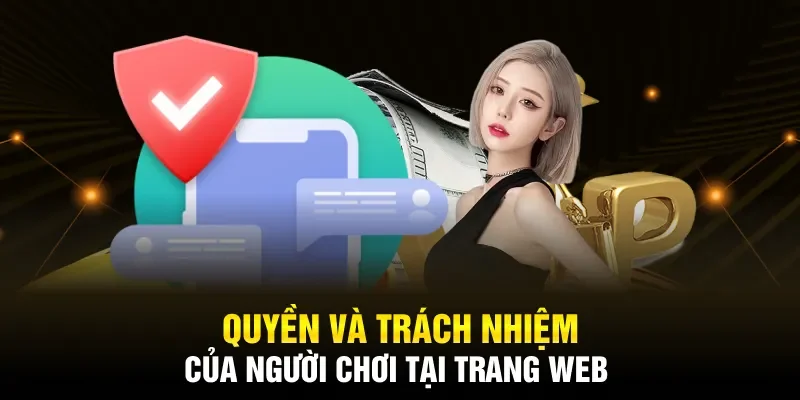 Quyền riêng tư và trách nhiệm của người chơi tại trang web